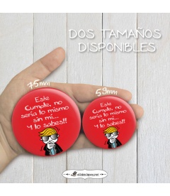 CHAPA "SIN MÍ" (cumpleaños)